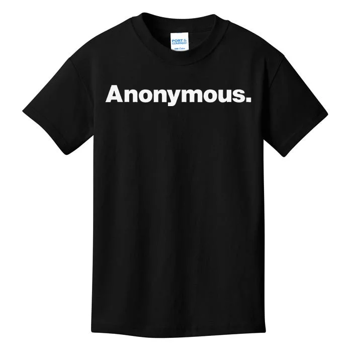 The Word Anonymous A Design That Says Anonymous Kids T-Shirt