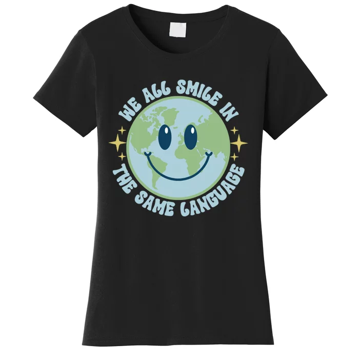 Teacher We All Smile In The Same Language Smile Women's T-Shirt