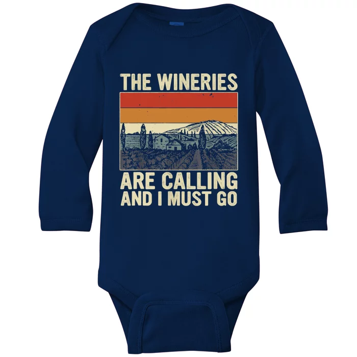 The Wineries Are Calling And I Must Go Wine Vintage Quote Baby Long Sleeve Bodysuit