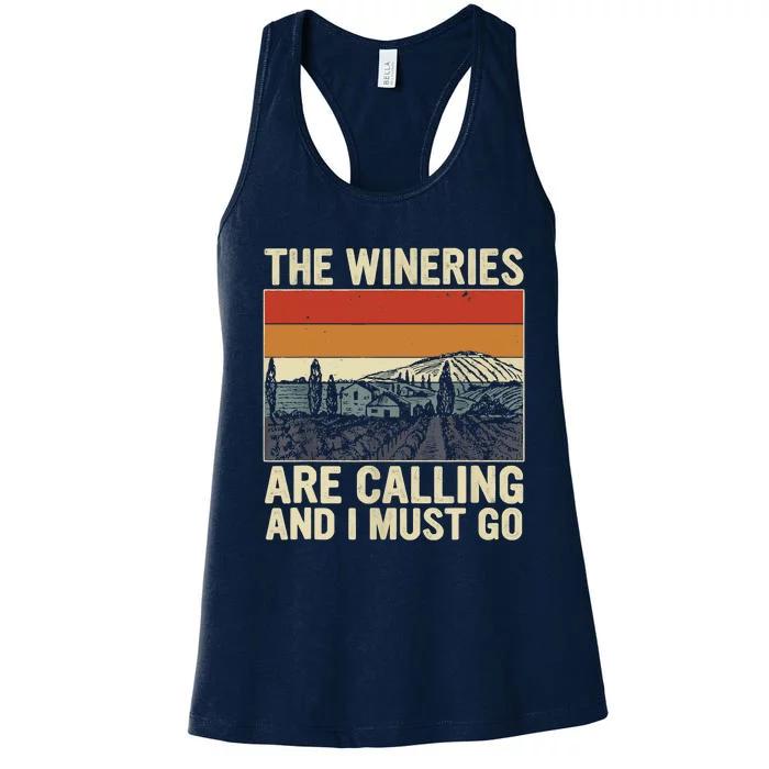 The Wineries Are Calling And I Must Go Wine Vintage Quote Women's Racerback Tank