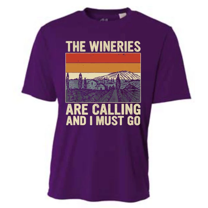 The Wineries Are Calling And I Must Go Wine Vintage Quote Cooling Performance Crew T-Shirt