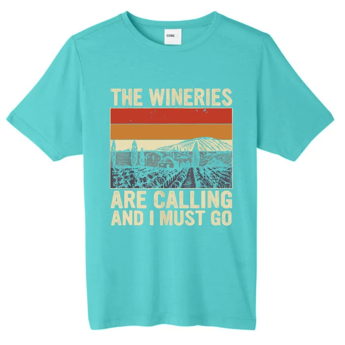 The Wineries Are Calling And I Must Go Wine Vintage Quote ChromaSoft Performance T-Shirt