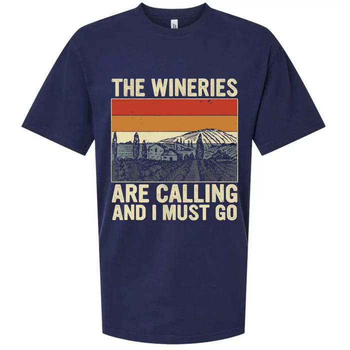 The Wineries Are Calling And I Must Go Wine Vintage Quote Sueded Cloud Jersey T-Shirt