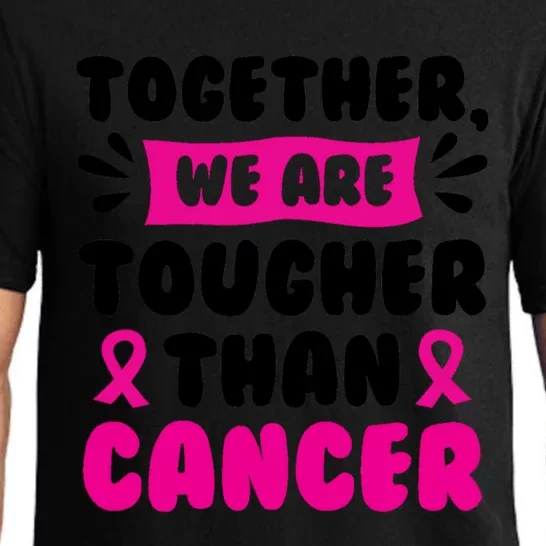 Together We Are Tougher Than Cancer Breast Cancer Awareness Gift Pajama Set