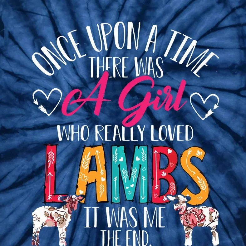 There Was A Girl Who Really Loved Lambs Sheepp Lover Gifts Tie-Dye T-Shirt