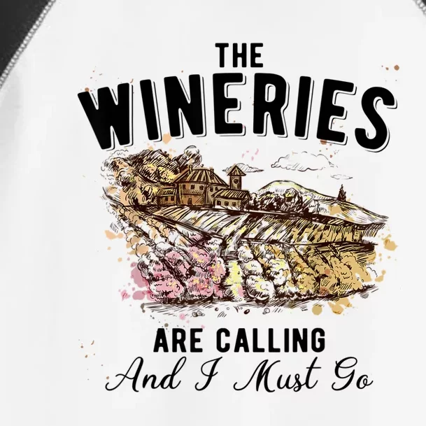 The Wineries Are Calling And I Must Go Wine Lover Country Toddler Fine Jersey T-Shirt