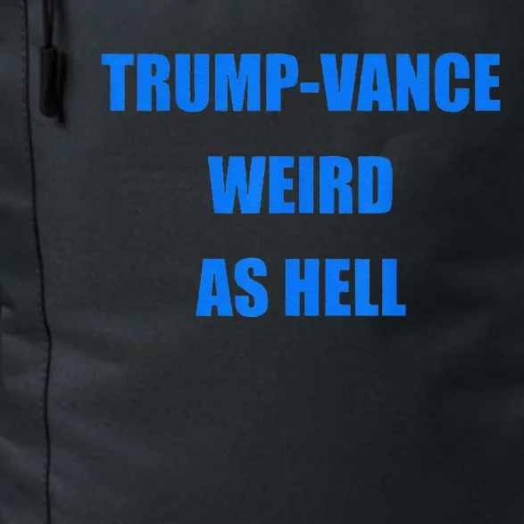 Trumpvance Weird As Hell Funny Daily Commute Backpack