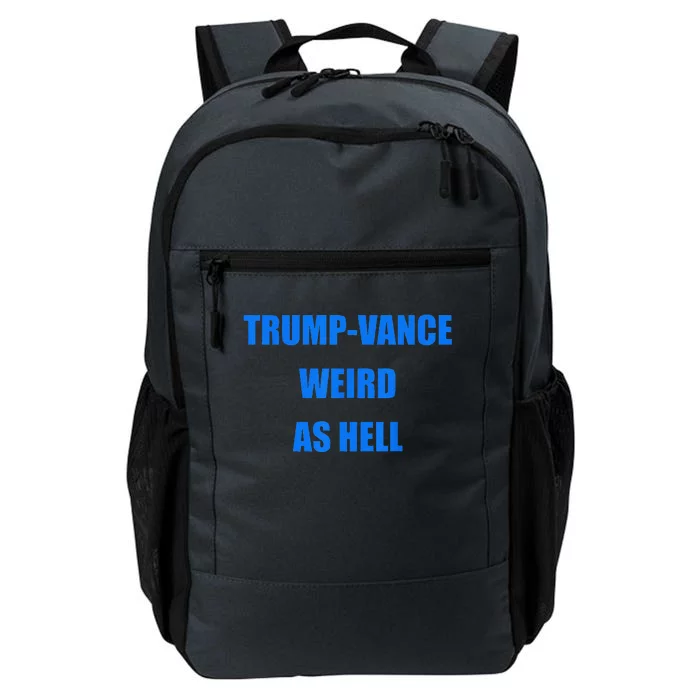 Trumpvance Weird As Hell Funny Daily Commute Backpack