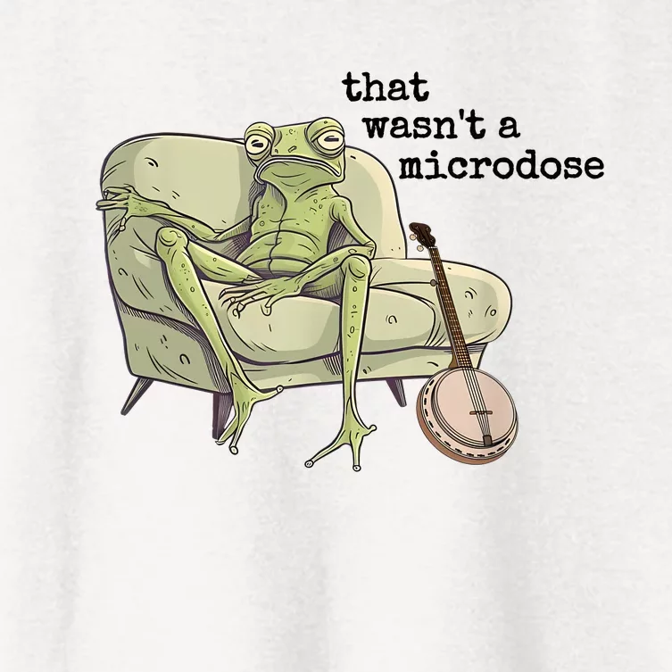 That WasnT A Microdose Humor Strange Naked Frog Meme Women's Crop Top Tee