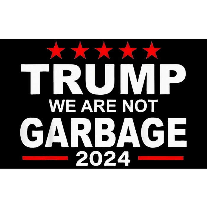 Trump We Are Not Garbage 2024 Bumper Sticker