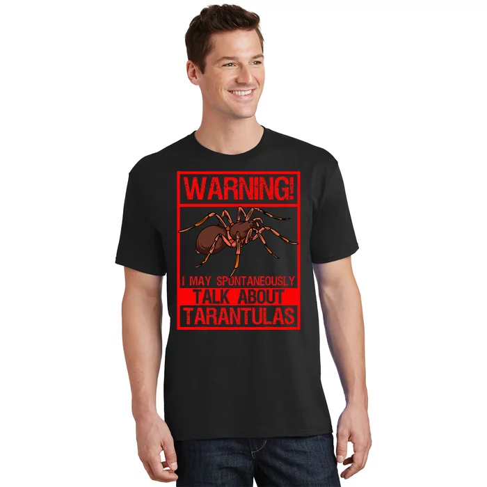 Tarantula Warning Arachnid Hairy Spiders Entomologist T-Shirt