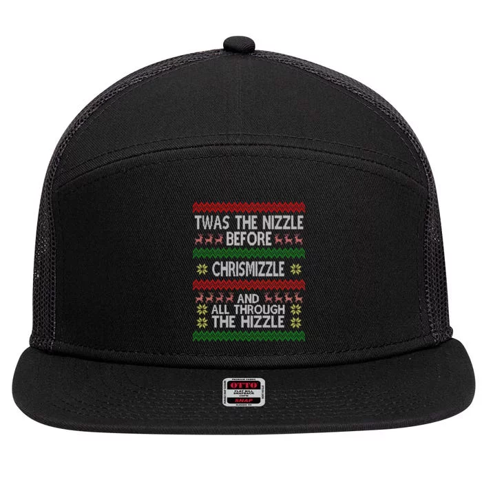 Twas The Nizzle Before Chrismizzle Ugly Christmas 7 Panel Mesh Trucker Snapback Hat