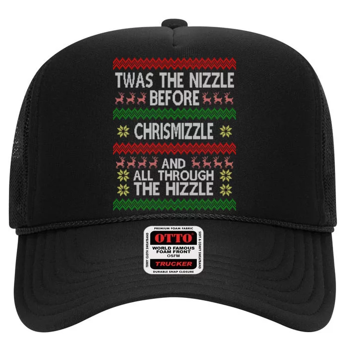 Twas The Nizzle Before Chrismizzle Ugly Christmas High Crown Mesh Trucker Hat