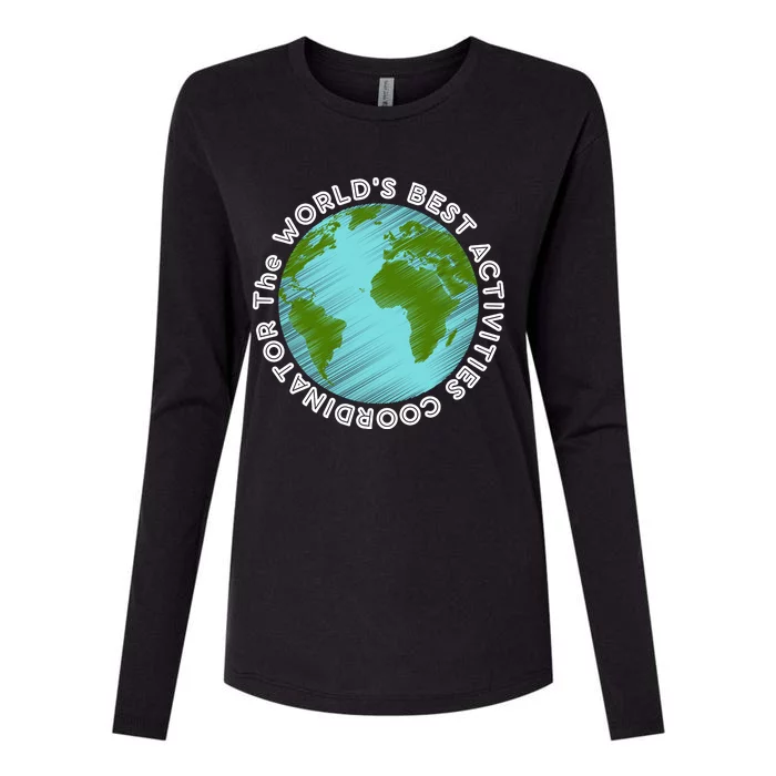 WORLD'S BEST ACTIVITIES COORDINATOR Womens Cotton Relaxed Long Sleeve T-Shirt