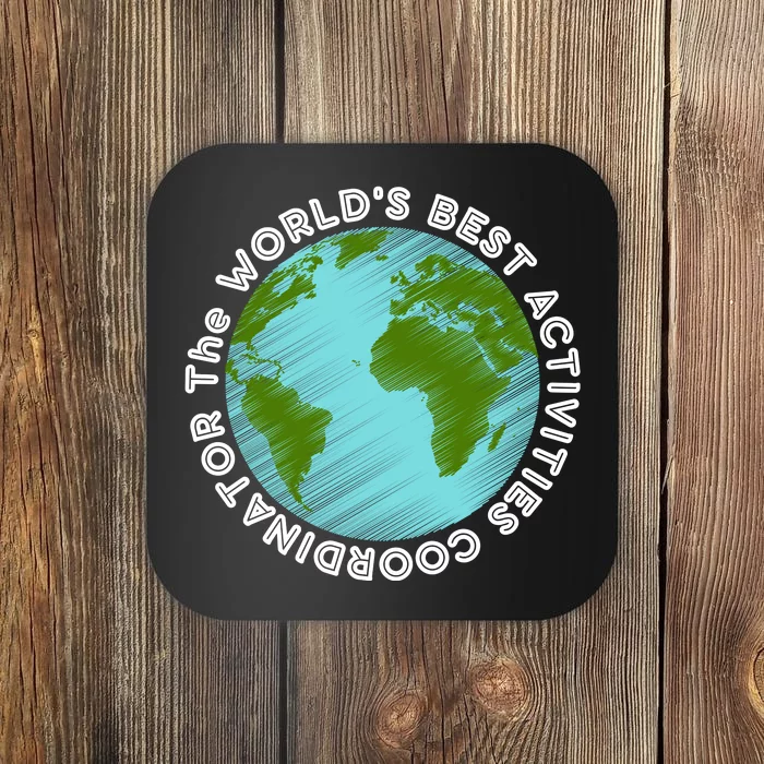 WORLD'S BEST ACTIVITIES COORDINATOR Coaster