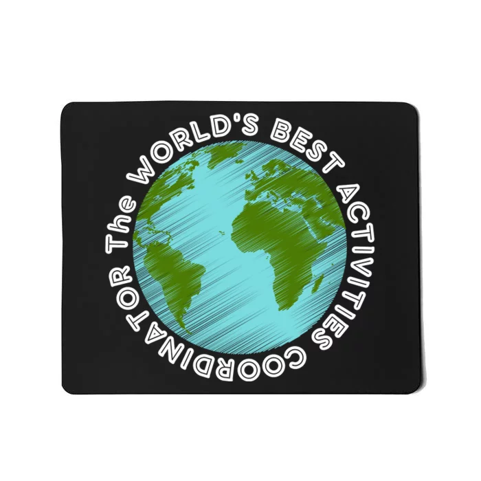 WORLD'S BEST ACTIVITIES COORDINATOR Mousepad