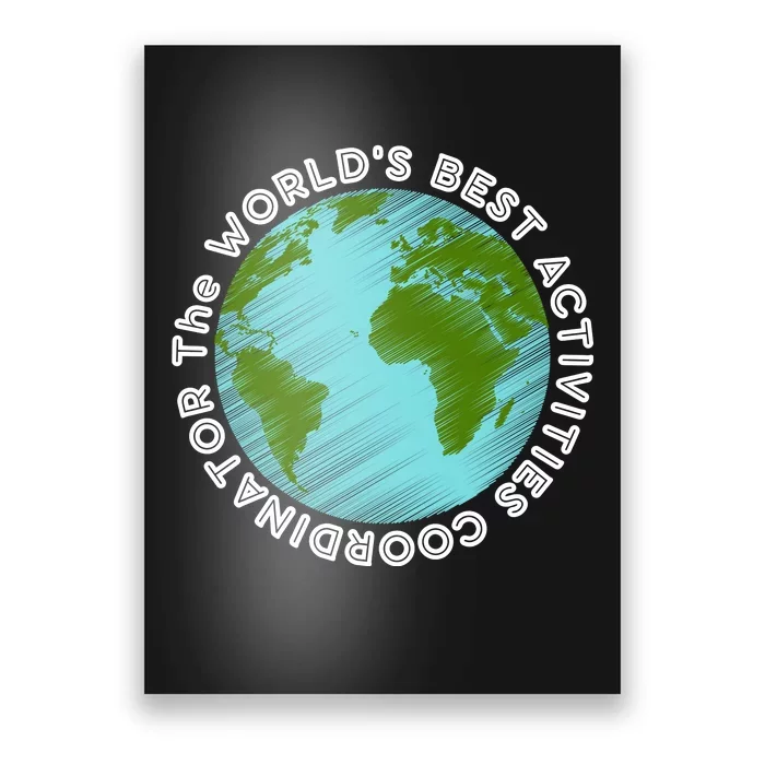 WORLD'S BEST ACTIVITIES COORDINATOR Poster