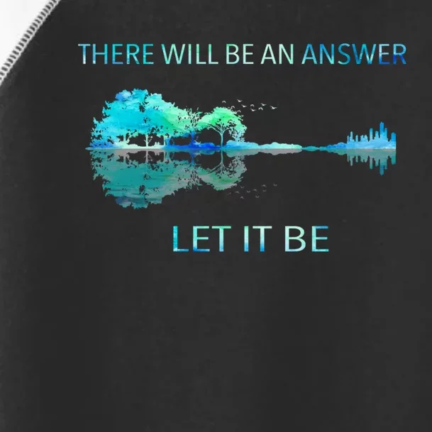 There Will Be An Answer Let It Be Toddler Fine Jersey T-Shirt