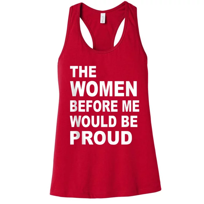 The Women Before Me Would Be Proud Women's Racerback Tank