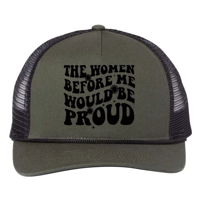 The Women Before Me Would Be Proud Retro Sayings For Women Retro Rope Trucker Hat Cap