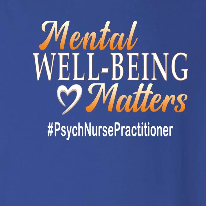 Tal Well Being Matters Psych Nurse Practitioner Cute Gift Toddler Long Sleeve Shirt