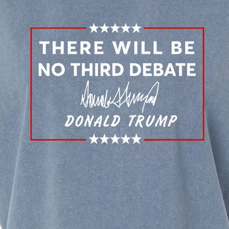 There Will Be No Third Debate Donald Trump Signature Garment-Dyed Women's Muscle Tee