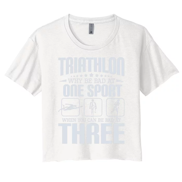 Triathlon Why Be Bad At One Sport - Triathlete Sports Lover Women's Crop Top Tee