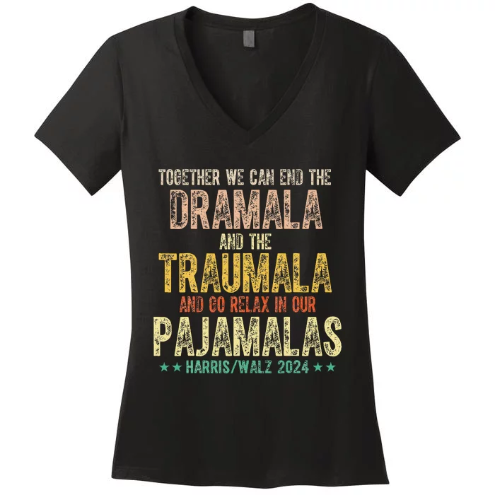 Together We Can End The Dramala And Traumala Pajama Funny Women's V-Neck T-Shirt