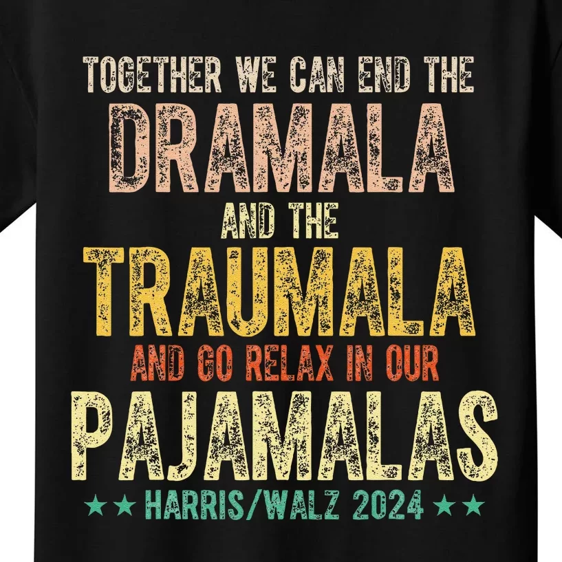 Together We Can End The Dramala And Traumala Pajama Funny Kids T-Shirt