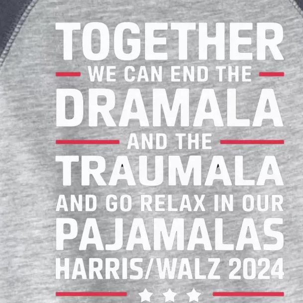 Together We Can End The Dramala And The Traumala Toddler Fine Jersey T-Shirt