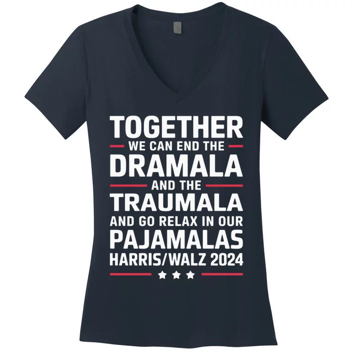 Together We Can End The Dramala And The Traumala Women's V-Neck T-Shirt