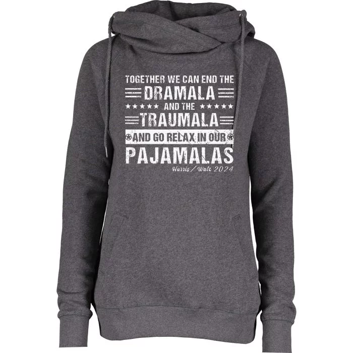 Together We Can End The Dramala And The Traumala Womens Funnel Neck Pullover Hood