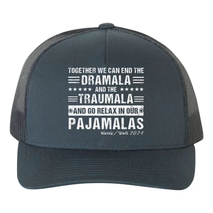 Together We Can End The Dramala And The Traumala Yupoong Adult 5-Panel Trucker Hat