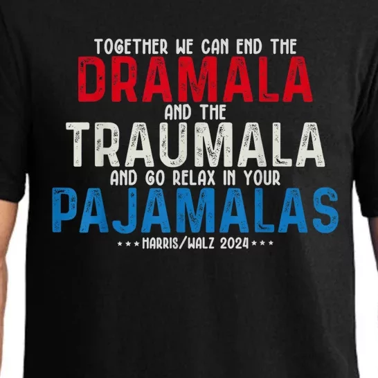 Together We Can End The Dramala And The Traumala Pajama Set