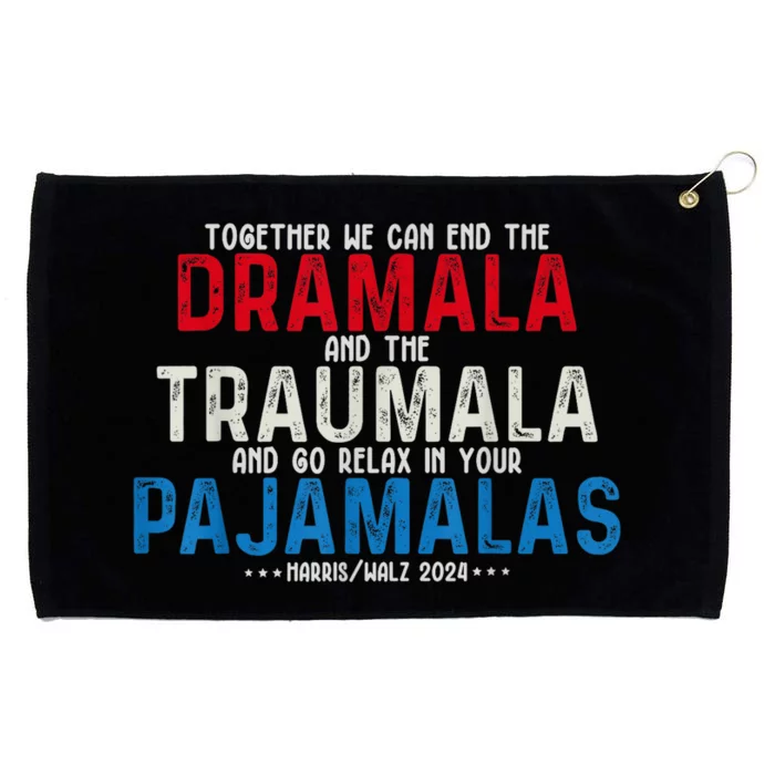 Together We Can End The Dramala And The Traumala Grommeted Golf Towel