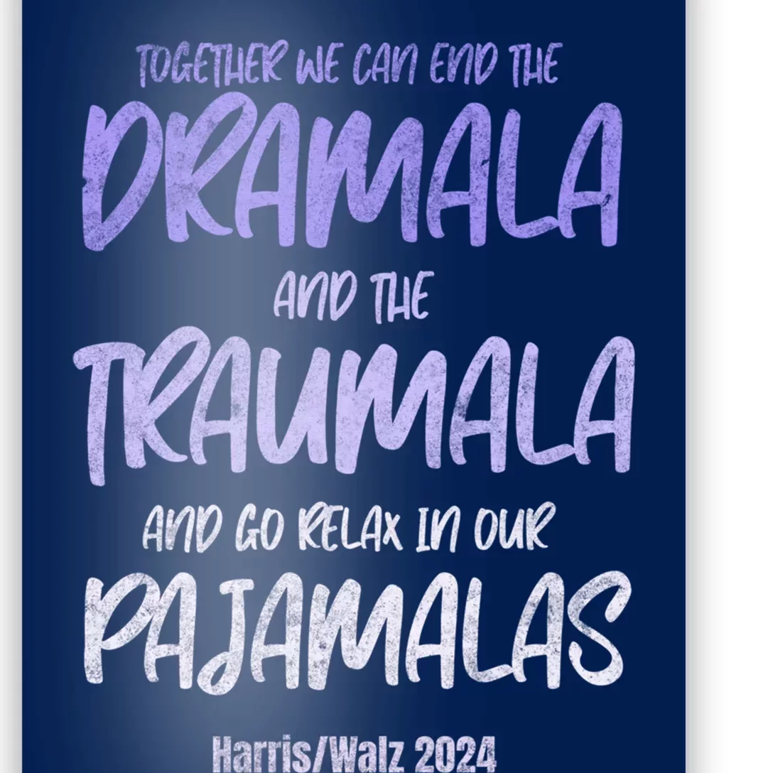 Together We Can End The Dramala And The Traumala Poster