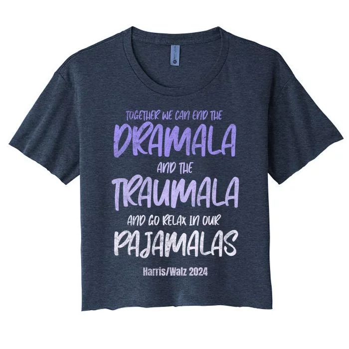 Together We Can End The Dramala And The Traumala Women's Crop Top Tee