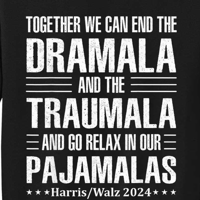 Together We Can End The Dramala And The Traumala Sweatshirt