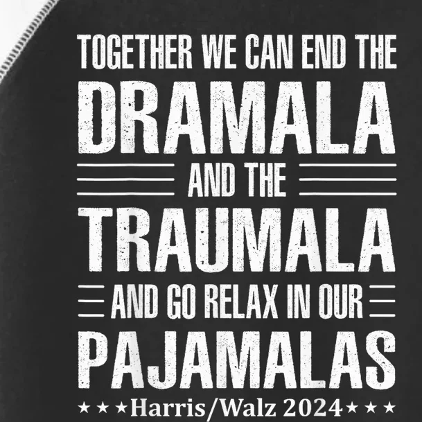 Together We Can End The Dramala And The Traumala Toddler Fine Jersey T-Shirt