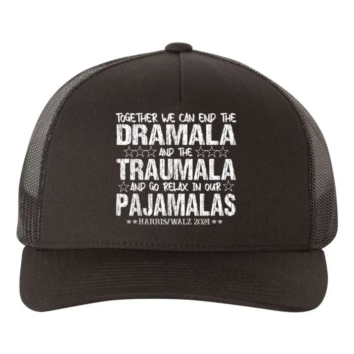 Together We Can End The Dramala And The Traumala Yupoong Adult 5-Panel Trucker Hat