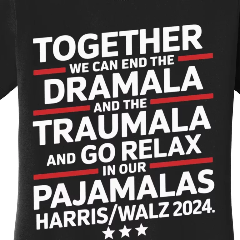 Together We Can End The Dramala And The Traumala Women's T-Shirt