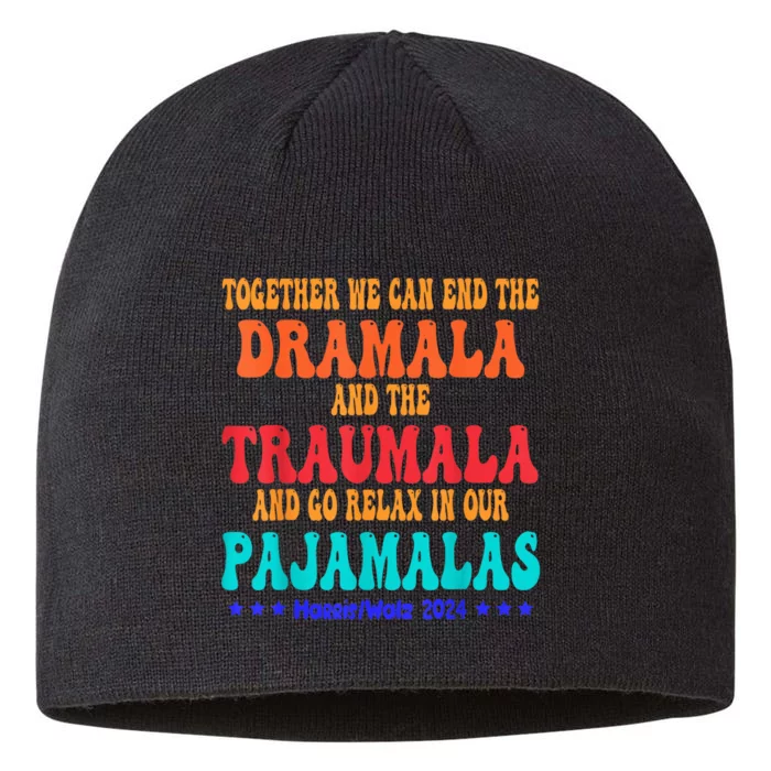 Together We Can End The Dramala And The Traumala Funny Groovy Quote 8 1/2in Sustainable Knit Beanie