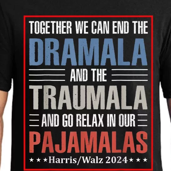 Together We Can End The Dramala And The Traumala Funny Quote Pajama Set