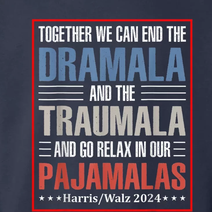 Together We Can End The Dramala And The Traumala Funny Quote Toddler Hoodie