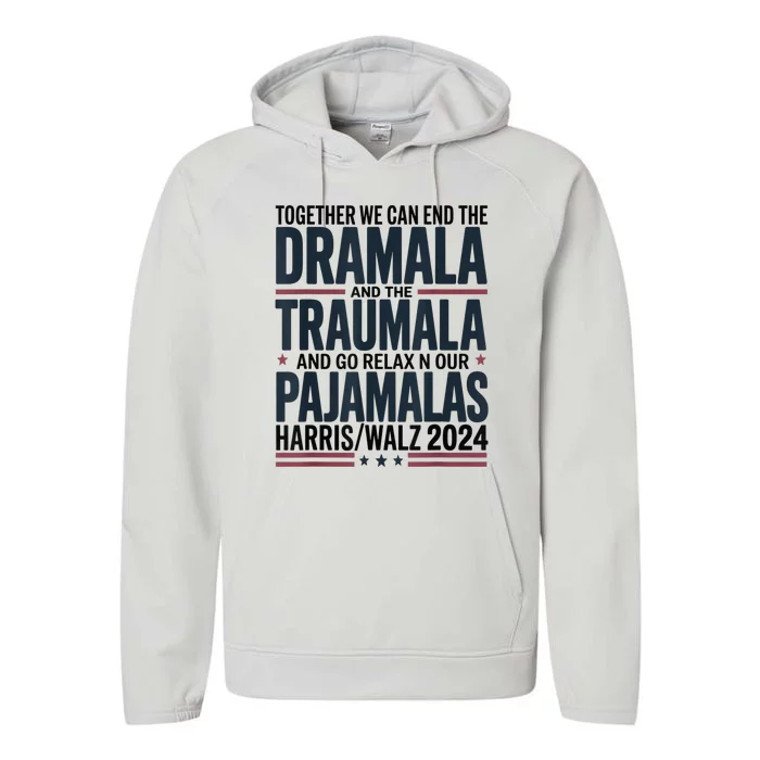 Together We. Can End The Dramala And The Traumala Performance Fleece Hoodie