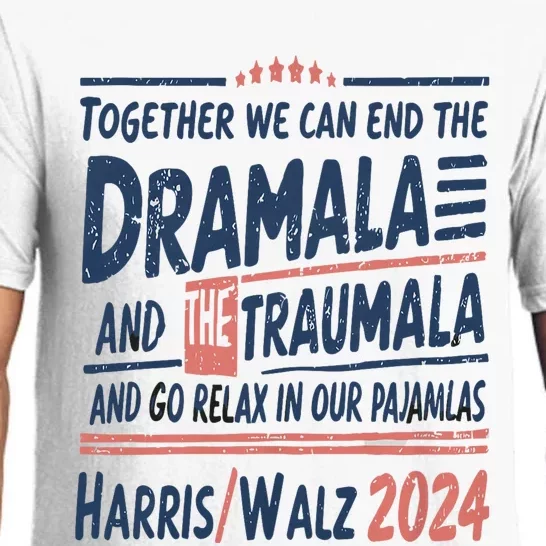 Together We Can End The Dramala And The Trauma And Go Relax Pajama Set