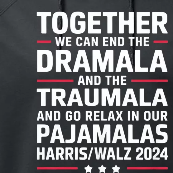 Together We Can End The Dramala And The Traumala Performance Fleece Hoodie