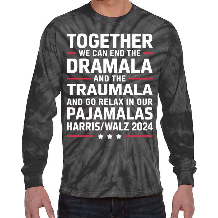 Together We Can End The Dramala And The Traumala Tie-Dye Long Sleeve Shirt