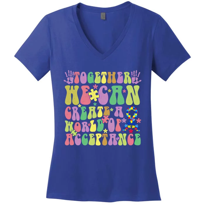 Together We Can Create A World Of Acceptance Autism Cute Gift Women's V-Neck T-Shirt