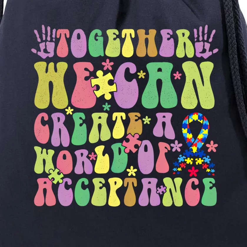 Together We Can Create A World Of Acceptance Autism Cute Gift Drawstring Bag